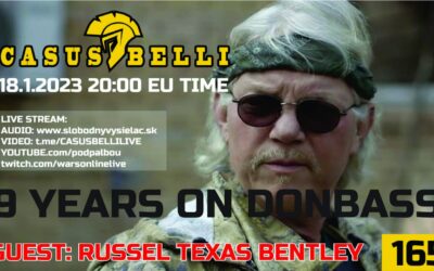 Casus Belli 166 – Host americano zijuci na Donbase Russel Texas Bentley LIVE, Ukrajina, Novinky, Zbranove systemy.